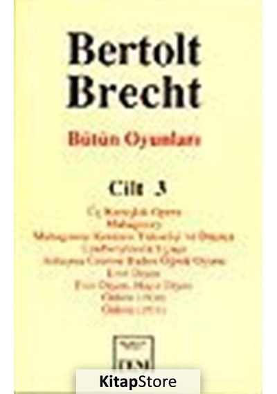 Bütün Oyunları Cilt 3 / Bertolt Brecht