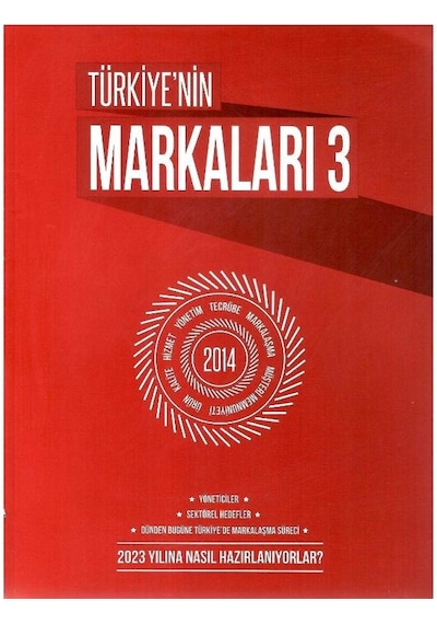 Türkiye'nin Markaları 3 - Yöneticiler Sektörel Hedefler Dünden Bugüne Türkiye'de Markalaşma Süreci- Retro Eski Basım Koleksiyon