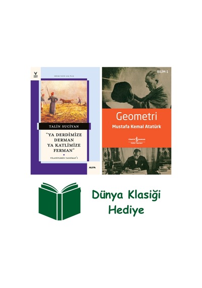 'ya Derdimize Derman Ya Katlimize Ferman'' + Geometri + Dünya Klasiği Hediye