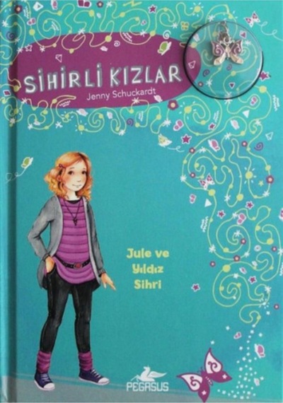 Sihirli Kızlar 3: Jule ve Yıldız Sihri (Ciltli)