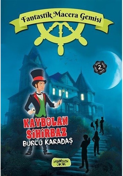 Fantastik Macera Gemisi / Kaybolan Sihirbaz / Burcu Karadaş