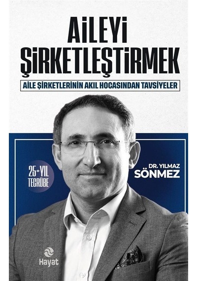 Aileyi Şirketleştirmek / Yılmaz Sönmez
