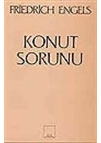 Konut Sorunu / Friedrich Engels