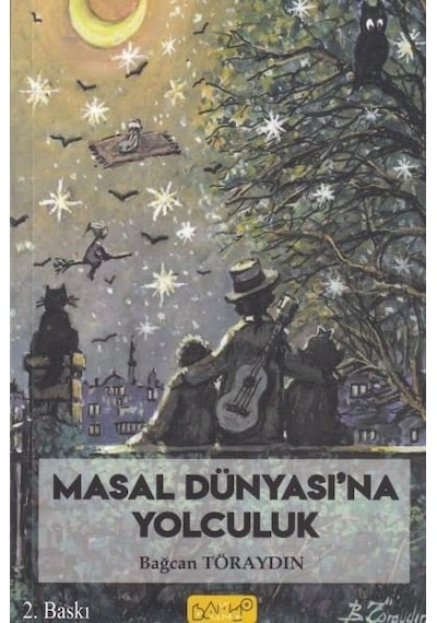 Masal Dünyasına Yolculuk - Bağcan Töraydın - Bando Yayınları