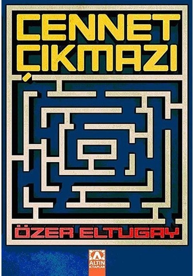 Cennet Çıkmazı - Özer Eltugay - Altın Kitaplar