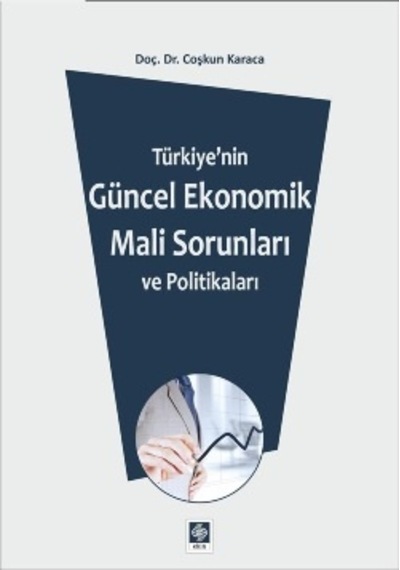 Türkiye'nin Güncel Ekonomik Mali Sorunları Coşkun Karaca Ekin