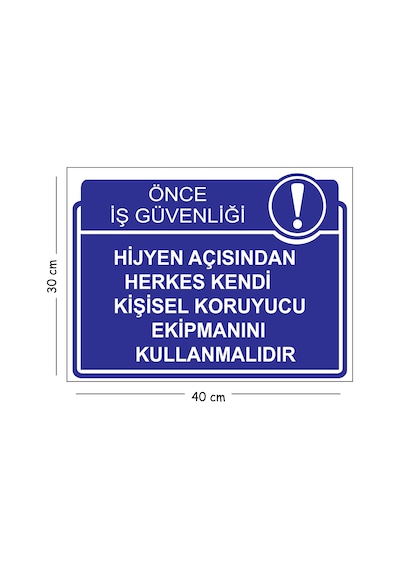 Metal Hijyen Açısından Herkes Kendi Kişisel Koruyucu Ekipmanını Kullanmalıdır 30x40 Cm A3 Uyarı İş