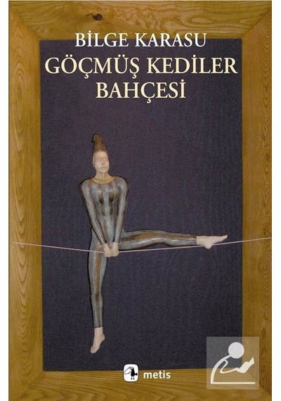 Göçmüş Kediler Bahçesi - Bilge Karasu