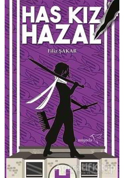 Has Kız Hazal - Filiz Şakar - Müptela Yayınları