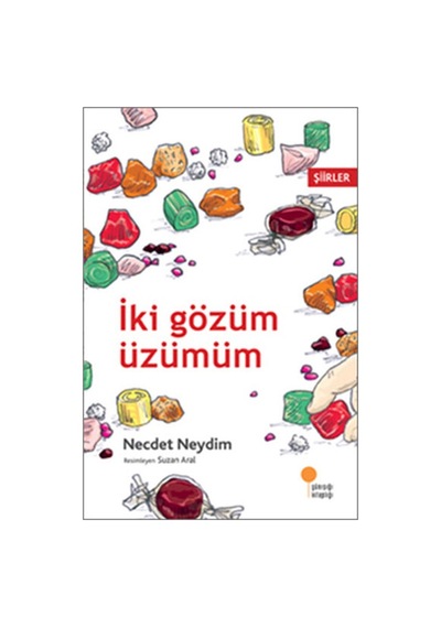 İki Gözüm Üzümüm Necdet Neydim Günışığı Yay