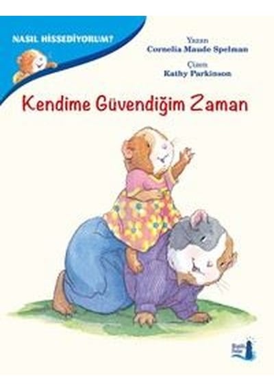 Nasıl Hissediyorum?-Kendime Güvendiğim Zaman - Cornelia Maude Spelman - Büyülü Fener