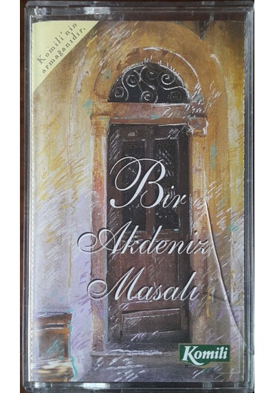 Plak Değildir Kaset Tir Bir Akdeniz Masalı Kaset