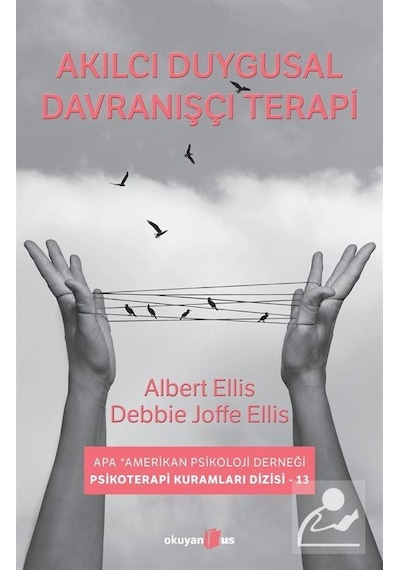 Akılcı Duygusal Davranışçı Terapi - Albert Ellis - Okuyan Us Yayınları