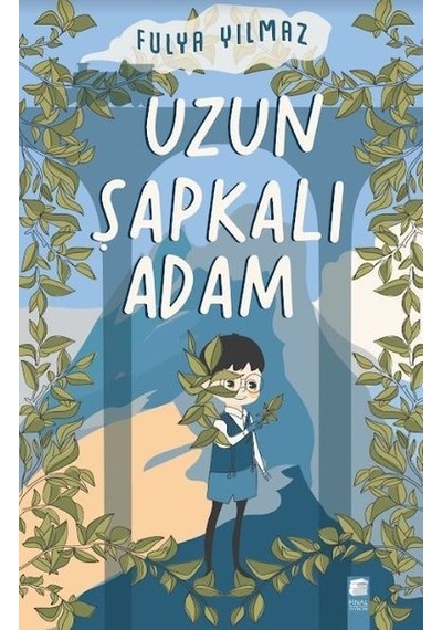Uzun Şapkalı Adam - Fulya Yılmaz - Final Kültür Sanat Yayınları