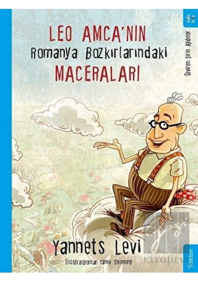 Leo Amca’nın Romanya Bozkırlarındaki Maceraları