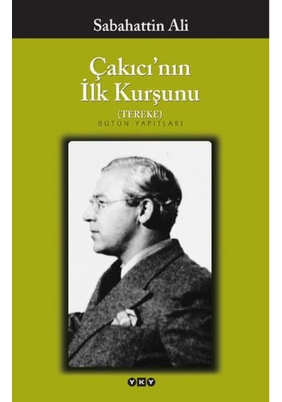 Yapı Kredi Yayınları Çakıcının Ilk Kurşunu Sabahattin Ali