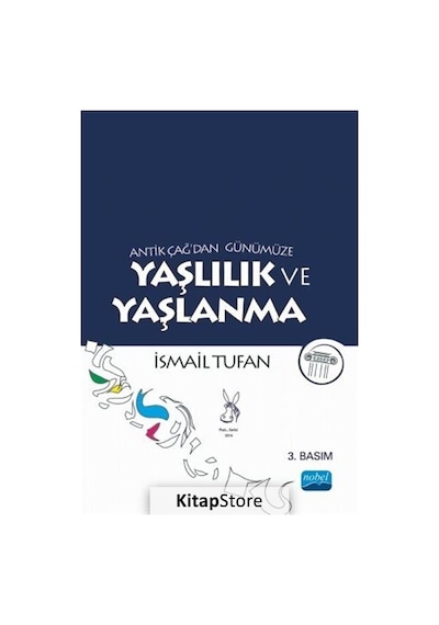 Antik Çağ'dan Günümüze Yaşlılık ve Yaşlanma / İsmail Tufan