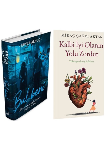 Bul Beni Beyza Alkoç Ciltli - Kalbi İyi Olanın Yolu Zordur İndigo