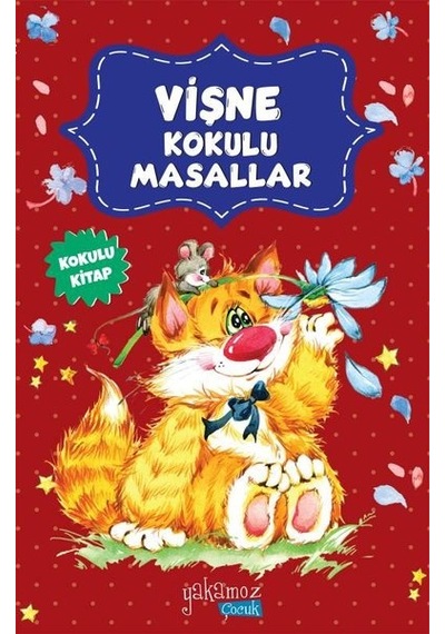 Vişne Kokulu Masallar- Yakamoz Yayınları