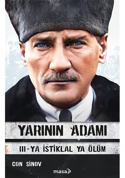 Yarının Adamı 3 - Ya İstiklal Ya Ölüm - Con Sinov - Masa Kitap