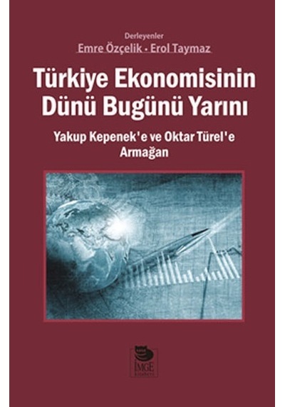 Türkiye Ekonomisinin Dünü Bugünü Yarını - İmge Kitabevi