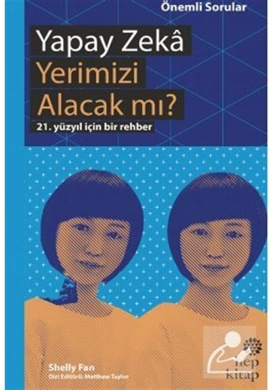Yapay Zeka Yerimizi Alacak Mı? / Shelly Fan