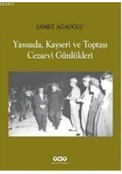 Yassıada Kayseri ve Toptaşı Cezaevi Günlükleri - Gülay Sarıçoban - Yapı Kredi Yayınları