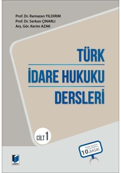 Türk İdare Hukuku Dersleri - Cilt 1 Ramazan Yıldırım, Serkan Çınarlı, Kerim Azak