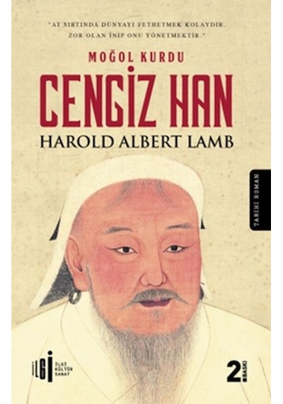 Moğol Kurdu Cengiz Han - Harold Lamb - İlgi Kültür Sanat Yayınları