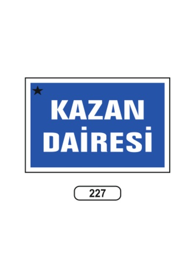 Kazan Dairesi Uyarı Ikaz Levhası