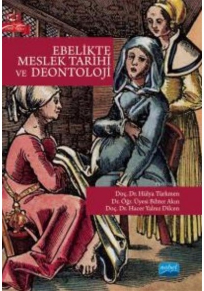 Ebelikte Meslek Tarihi ve Deontoloji - Nobel Akademik Yayıncılık