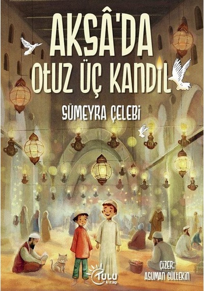 Aksa'da 33 Kandil / Sümeyra Çelebi