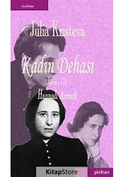Kadın Dehası - Julia Kristeva - Pinhan Yayıncılık