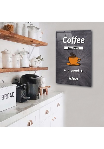 Decorita Cam Tablo | Coffee Is Always Good Idea | Karatahta Fon