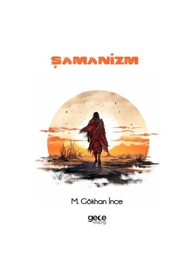 Şamanizm - M. Gökhan İnce - Gece Kitaplığı