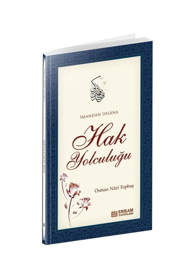Hak Yolculuğu / Osman Nuri Topbaş