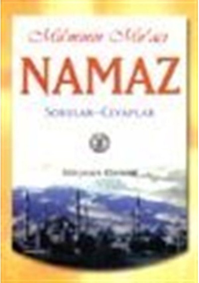 Mü'minin Mir'acı Namaz / Sorular-Cevaplar / Süleyman Kösmene