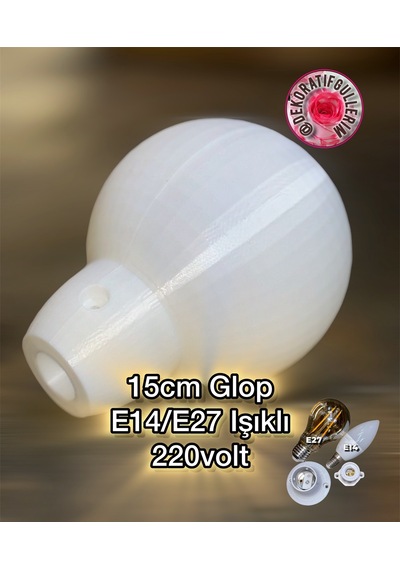 15cm Glop E27 Işıklı 220volt Dekoratif Çiçek İmalatı Pla Organik