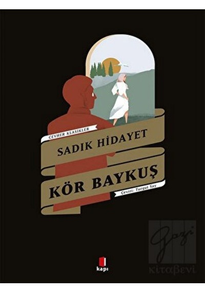 Kör Baykuş - Cevahir Klasikler - Sadık Hidayet - Kapı Yayınları