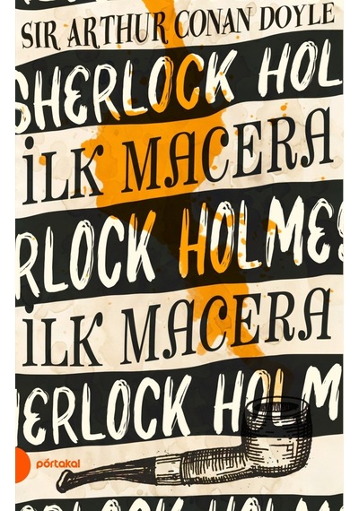 Sherlock Holmes 1- Ilk Macera  Portakal Kitap