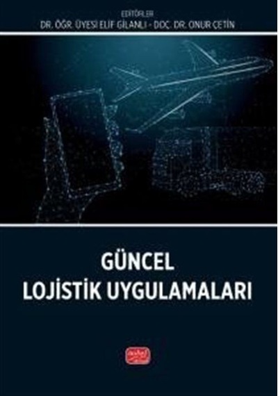 Güncel Lojistik Uygulamaları / Kolektif
