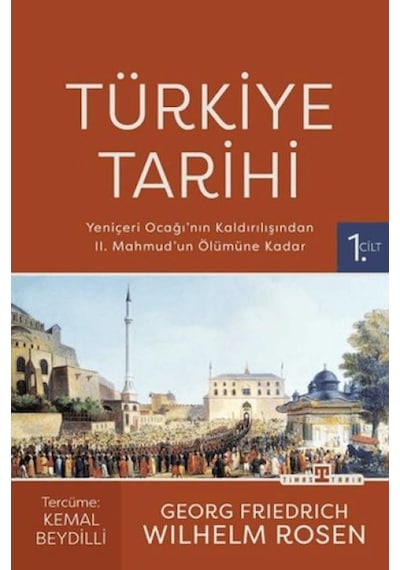 Türkiye Tarihi 1. Cilt - Yeniçeri Ocağı'nın Kaldırılışından Iı. Mahmud'un Ölümüne Kadar - Fglt-753134