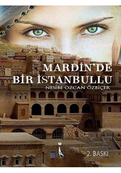 Mardin'de Bir İstanbullu - Nesibe Özcan Özbiçer - İkinci Adam Yayınları