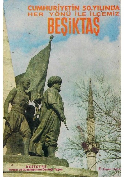 Cumhuriyetin 50.Yılında Her Yönü Ile Ilçemiz Beşiktaş