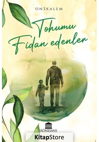 Tohumu Fidan Edenler - On3kalem - Rönesans Yayınları