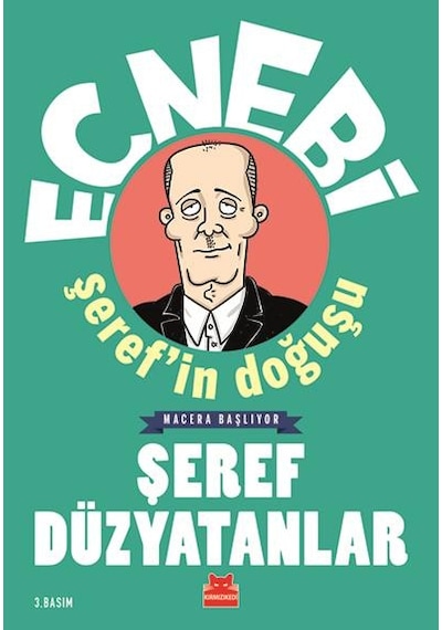 Ecnebi Şeref'in Doğuşu - Şeref Düzyatanlar - Kırmızı Kedi
