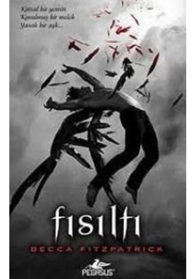 Fısıltı - Hush Hush Serisi 1. Kitap - Becca Fitzpatrick - Pegasus