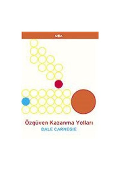 Özgüven Kazanma Yolları 1 / Dale Carnegie