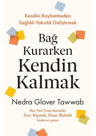 Bağ Kurarken Kendin Kalmak