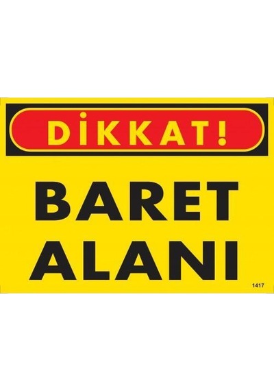 Dikkat Baret Alanı Uyarı Levhası 25x35 Kod:1417